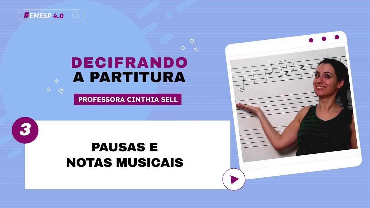 03. Pausas e Notas Musicais | Curso Decifrando a Partitura (EMESP 4.0)