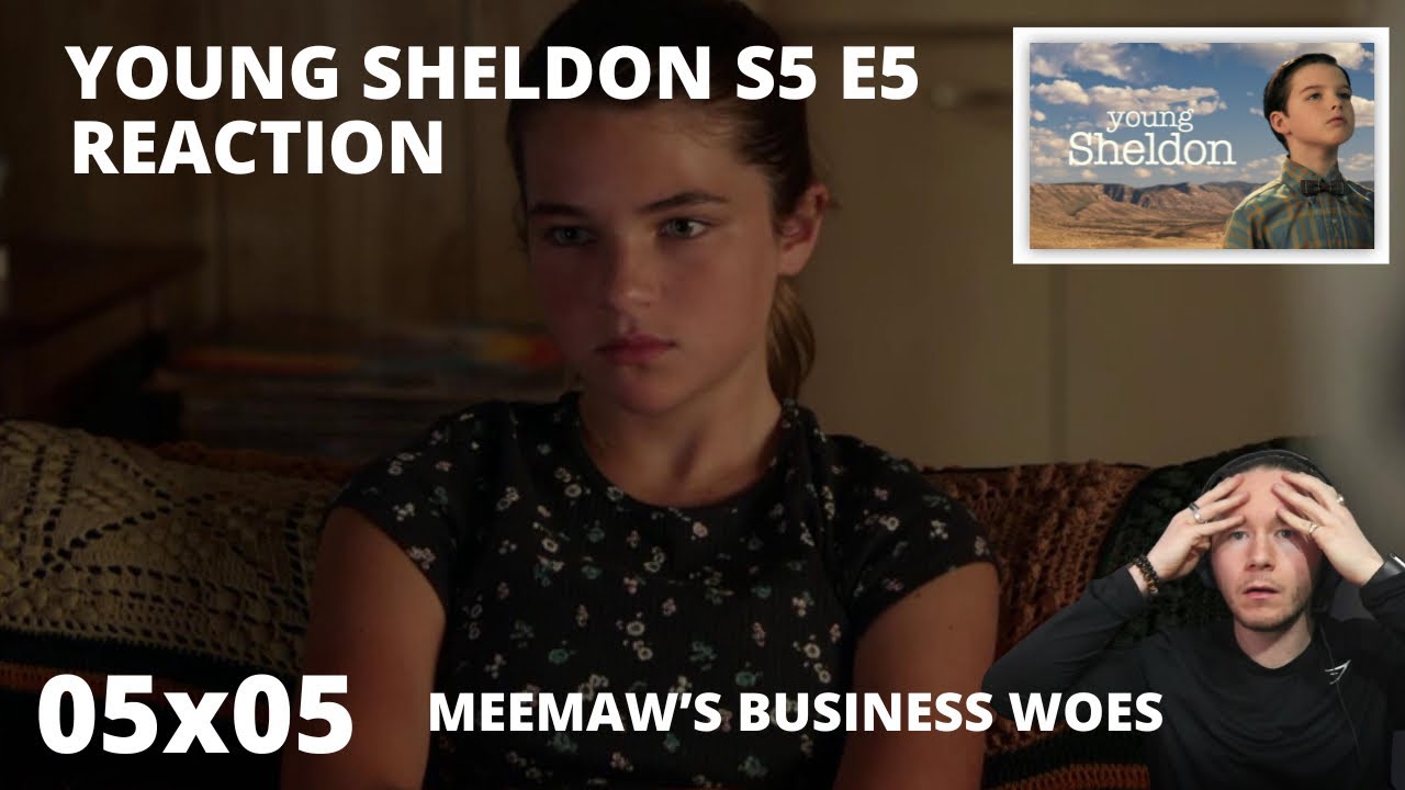 YOUNG SHELDON S5 E5 STUFFED ANIMALS  AND A SWEET SOUTHERN SZYZGY REACTION 5x5 MEEMAW’S BUSINESS WOES