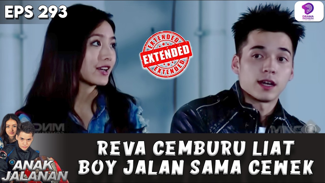 REVA KENALAN SAMA KEPONAKANNYA BOY! | ANAK JALANAN EXTENDED | EPS 293