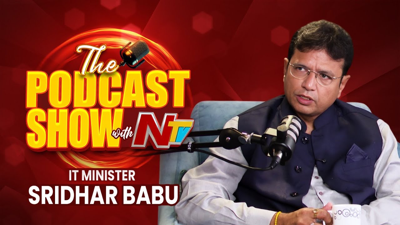 IT Minister Sridhar Babu First Ever Podcast With NTV Telugu | The Podcast Show With NTV