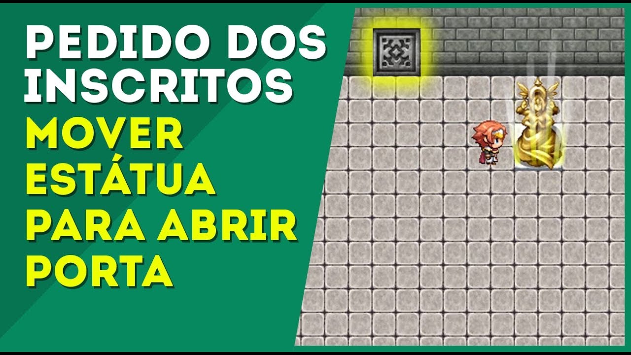 MOVER ESTÁTUA PARA ABRIR PORTA - RPG Maker