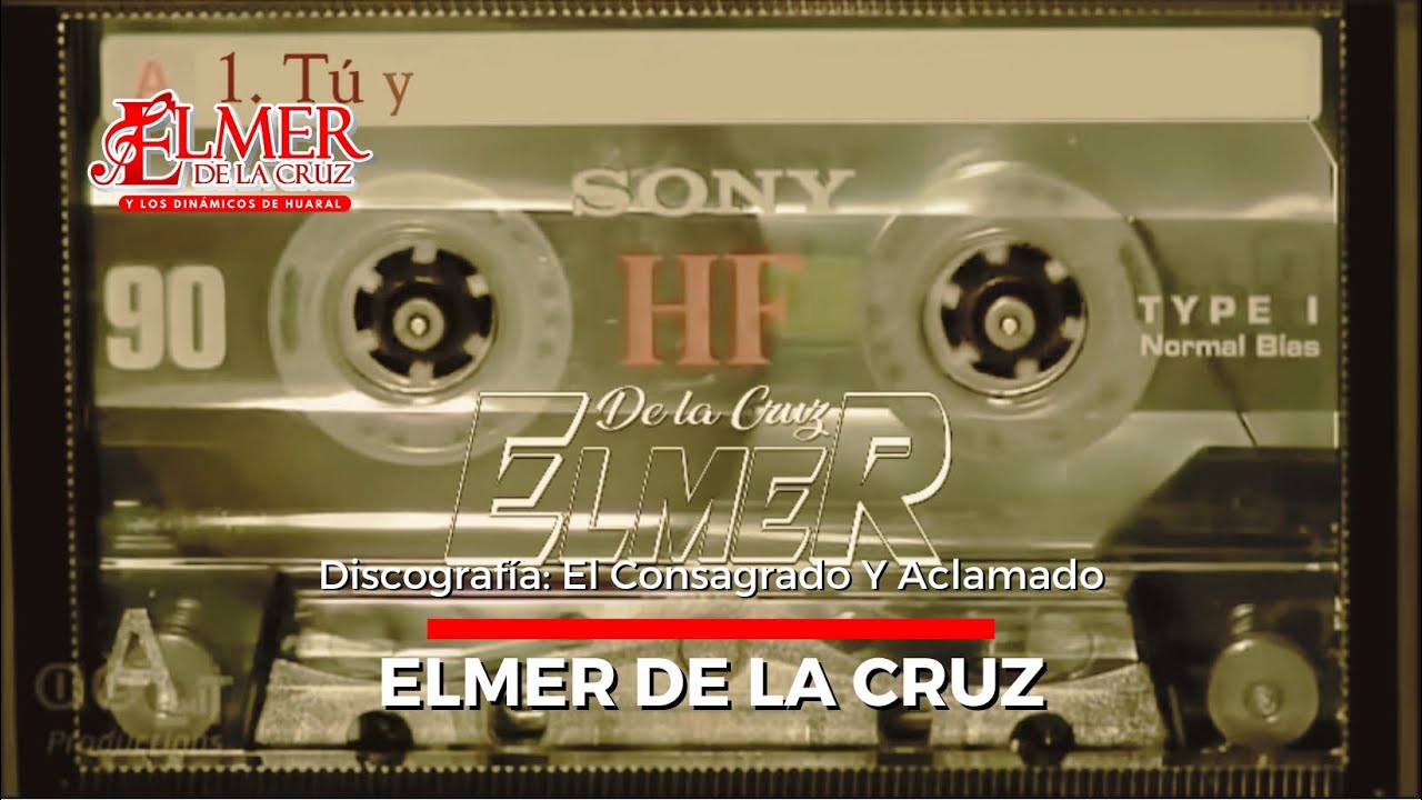 ELMER DE LA CRUZ - Discografía El Consagrado y Aclamado