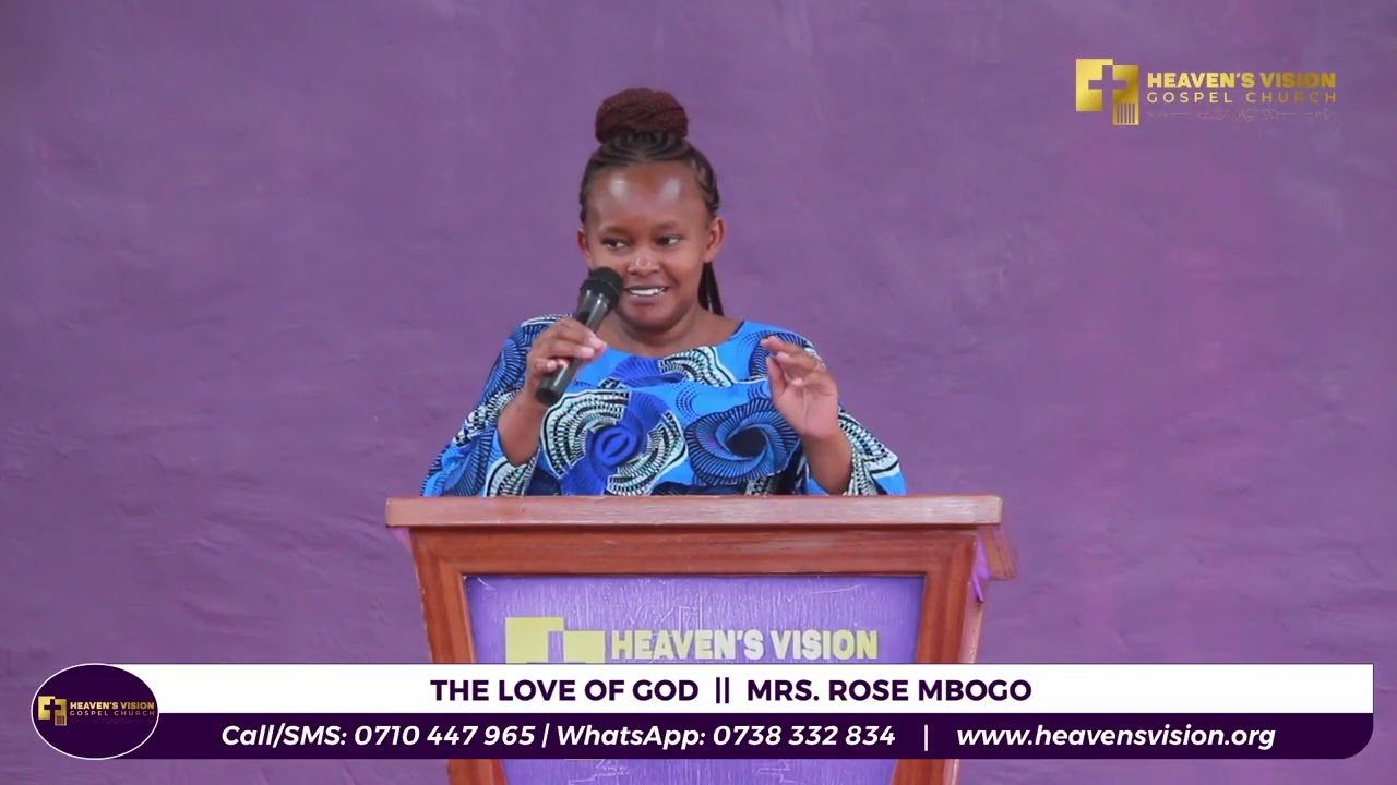 THE LOVE OF GOD  ||  MRS. ROSE MBOGO