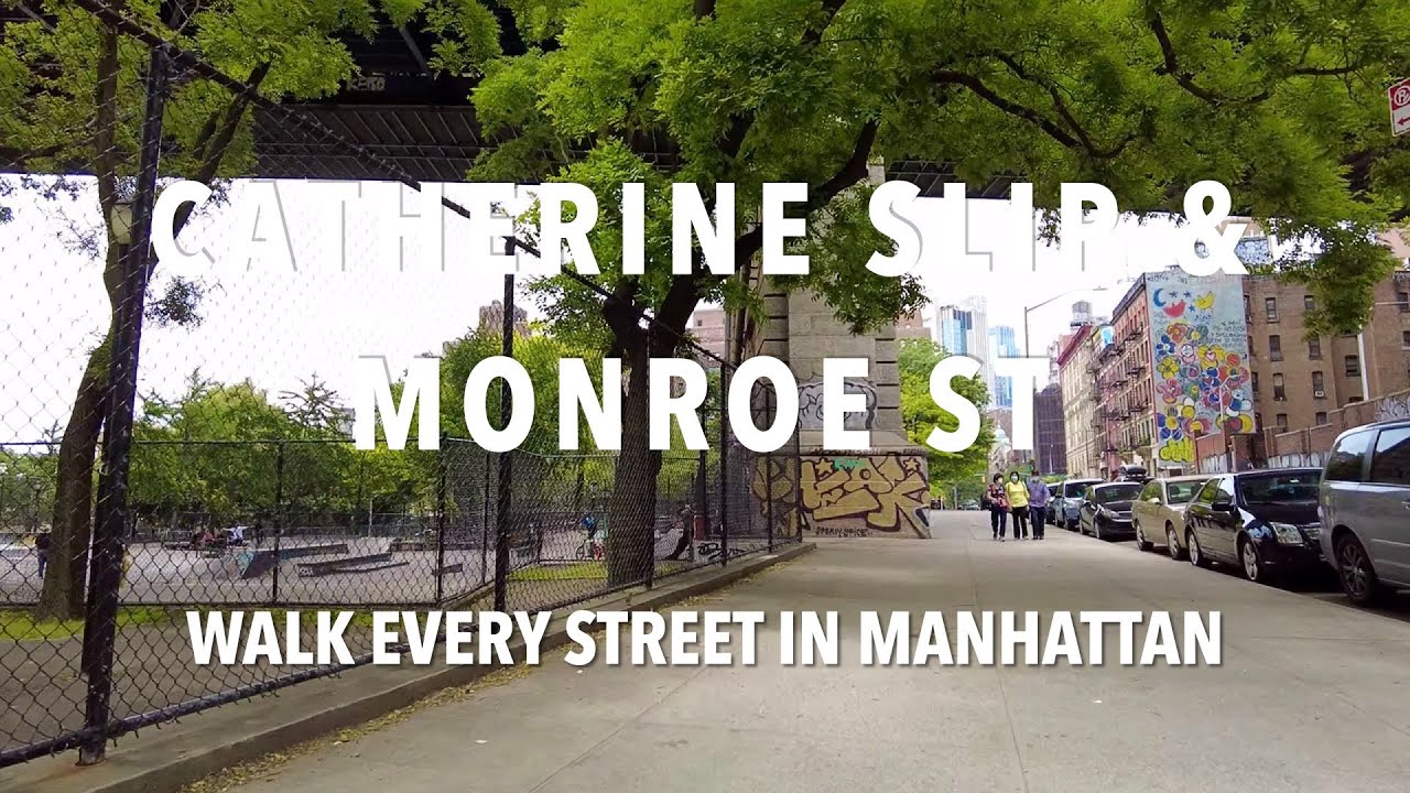 Walking Manhattan | Catherine Slip & Monroe Street | Lower East Side & Two Bridges