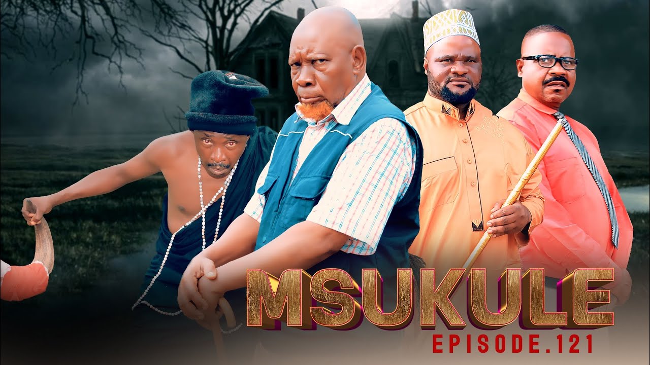 MSUKULE EPISODE [ 121 ]
