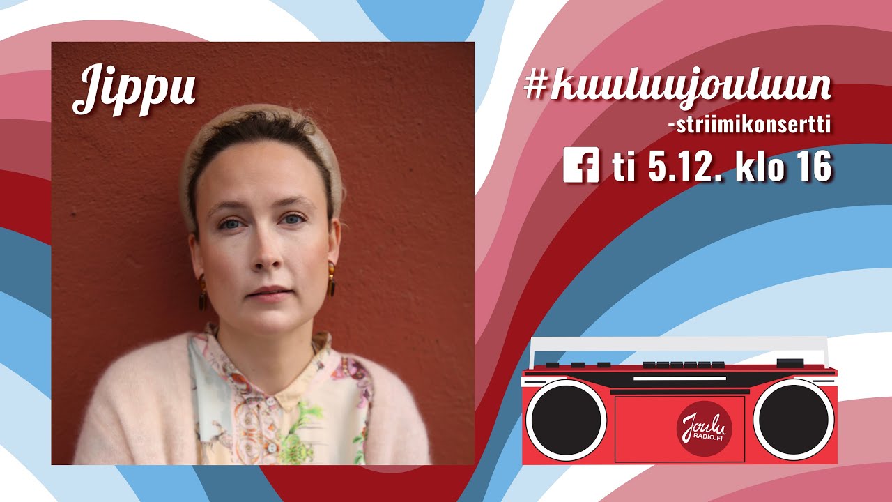 #kuuluujouluun -striimikonsertti: Jippu