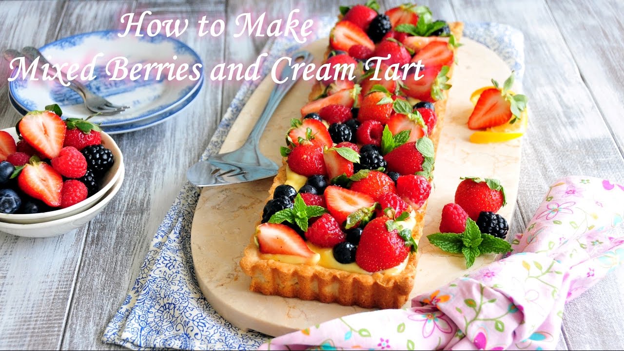 Mixed Berries and Cream Tart 雜莓奶油撻 - Fruit Tart Recipe