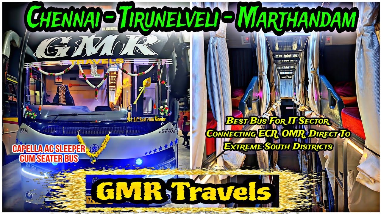🚍 CHENNAI - TIRUNELVELI - MARTHANDAM !!! Ft. GMR Travels !!! Comfortable and On time service..