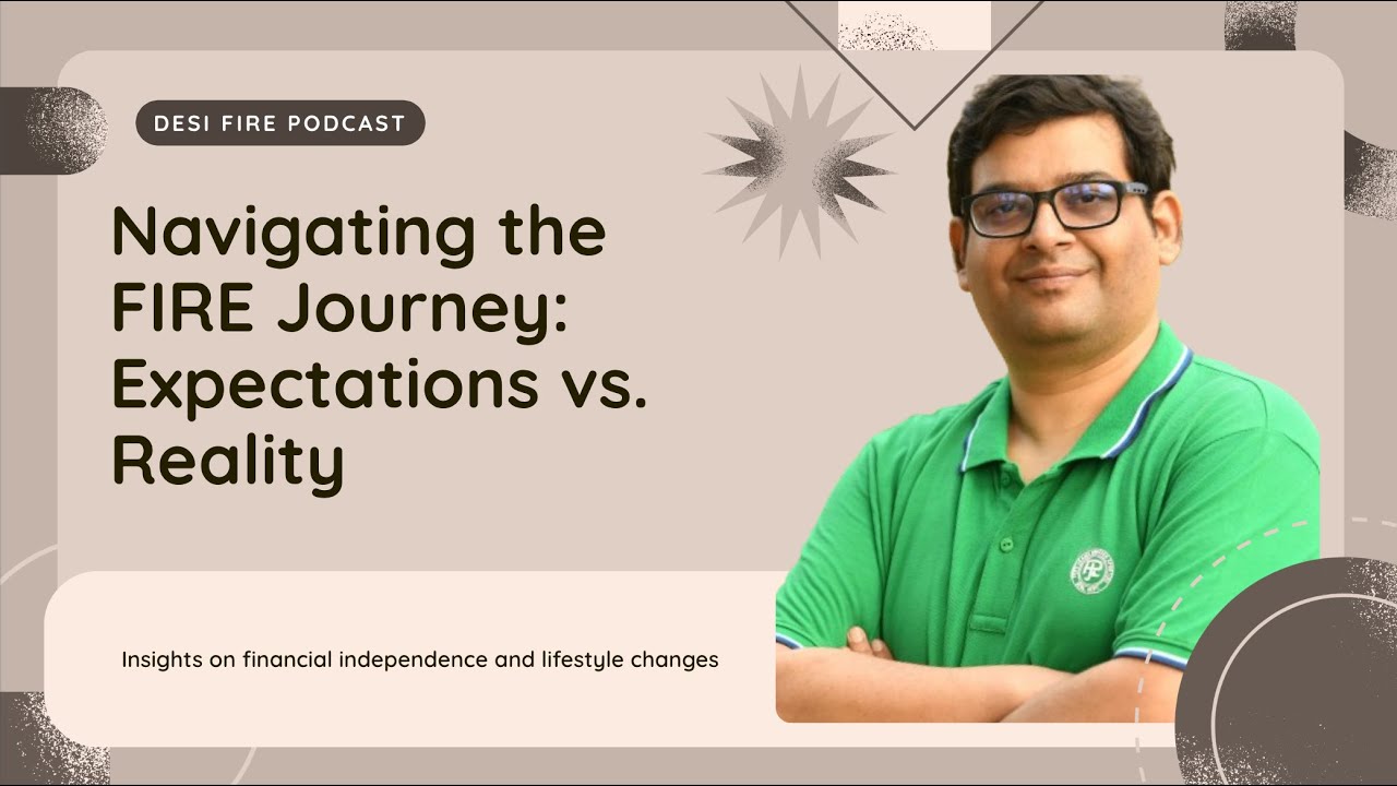 Navigating the FIRE Journey: Expectations vs. Reality