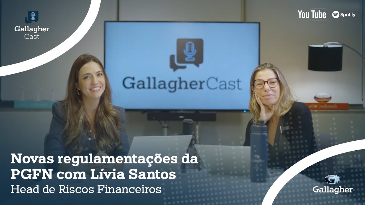GallagherCast - Seguro Garantia e as novas regulamentações da PGFN