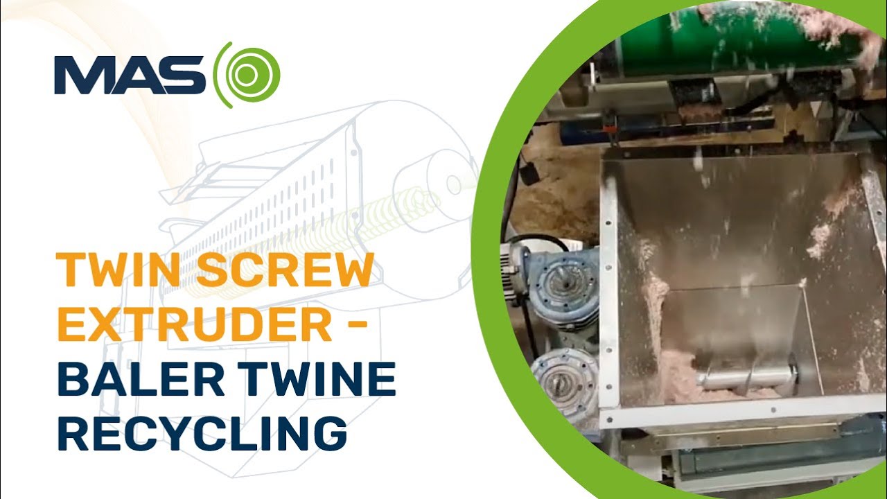 Baler Twine Recycling on the unique MAS Conical-corotating Twin Screw Extruder