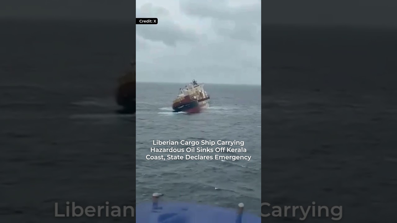 WATCH | Kerala Declares Emergency | MSC ELSA 3 Sinks with Hazardous Cargo & Oil Leak