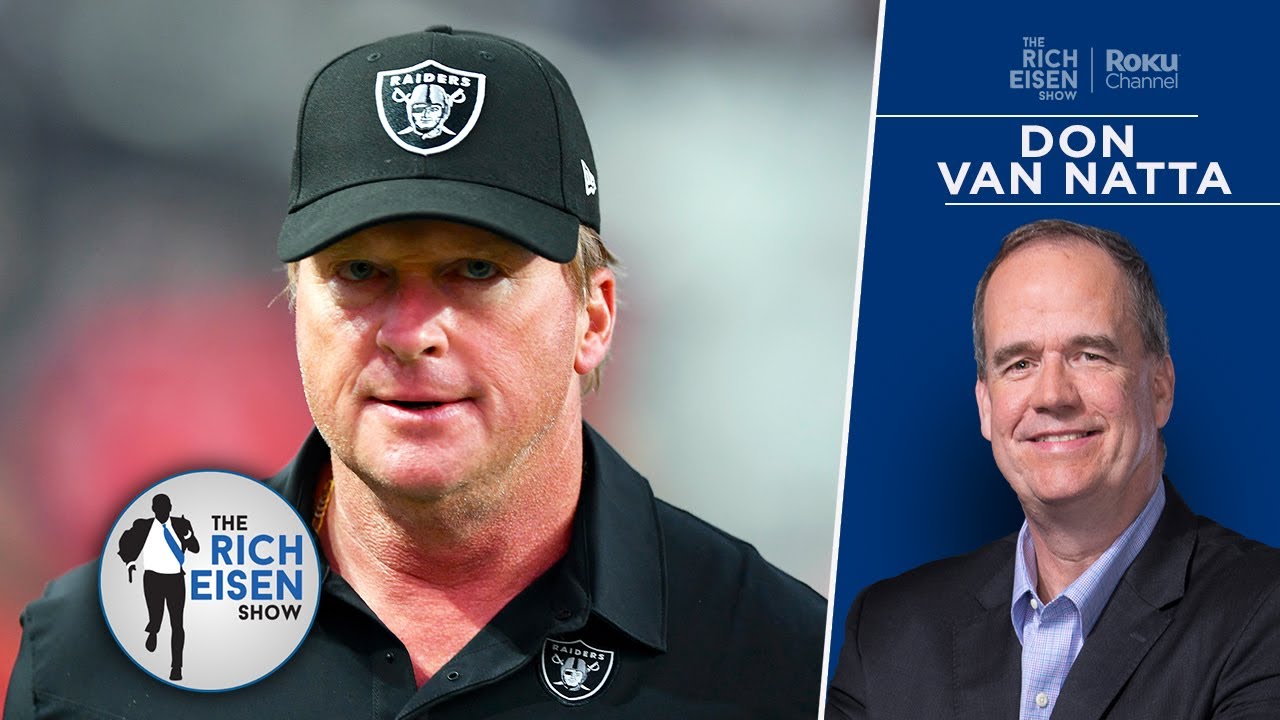 ESPN’s Don Van Natta Jr: Why NFL Owners are Fearful of Jon Gruden’s Lawsuit | The Rich Eisen Show