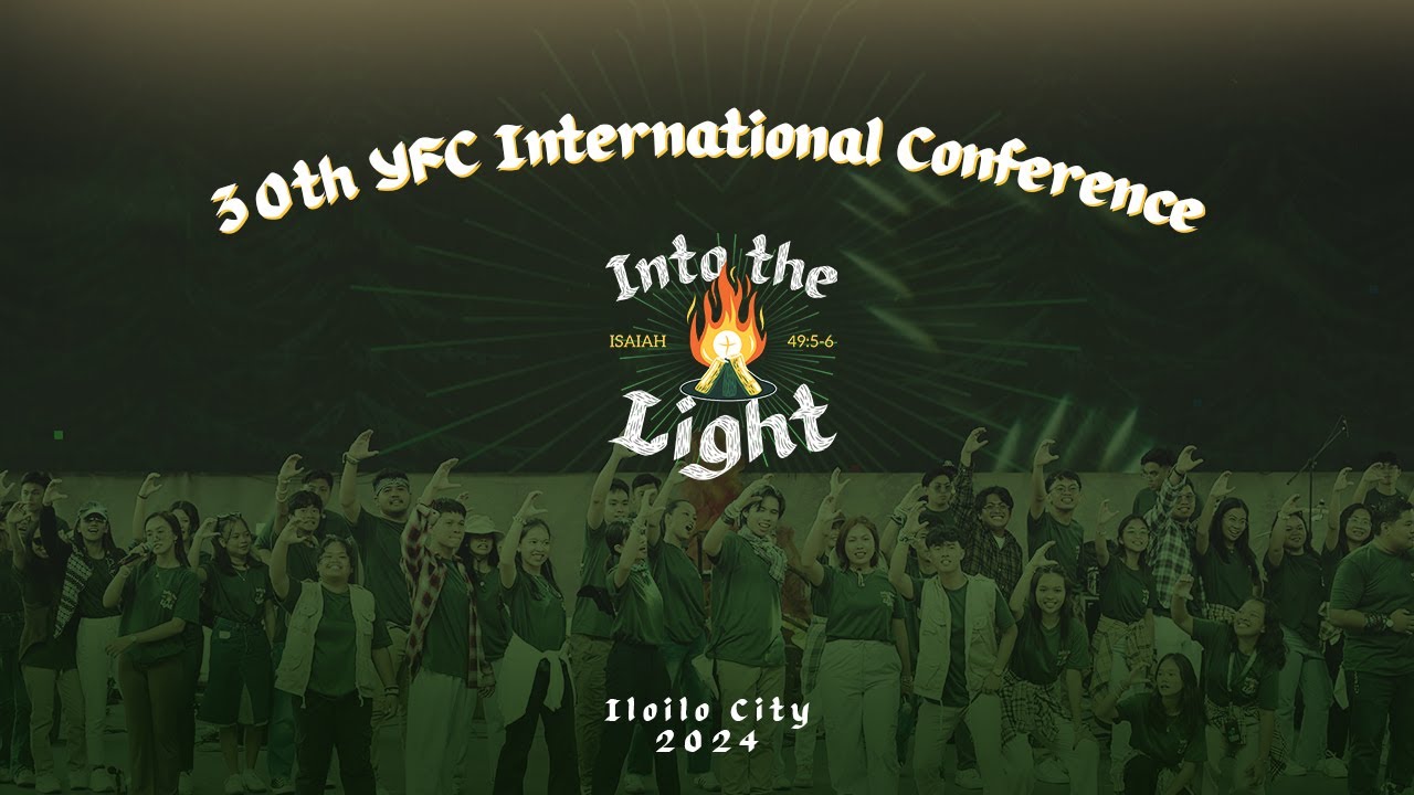 30th YFC International Conference: Into the Light Highlights