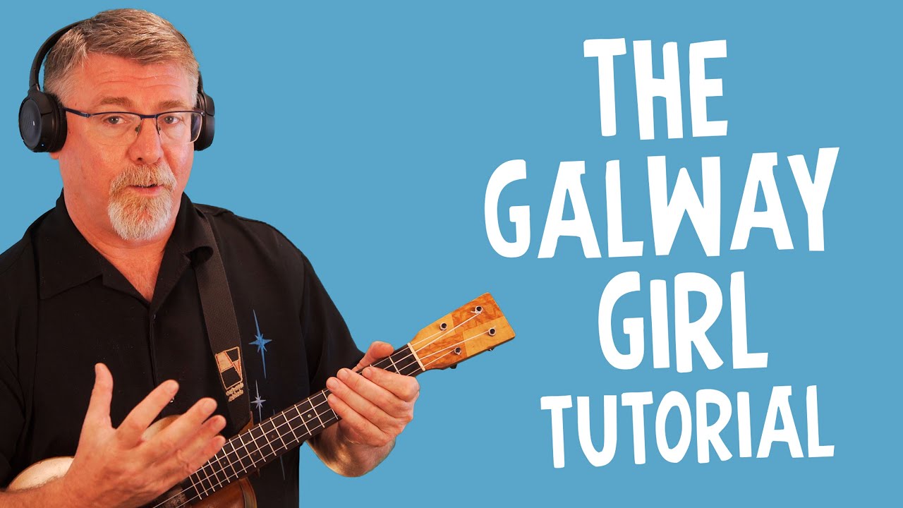 The Galway Girl // Ukulele Lesson
