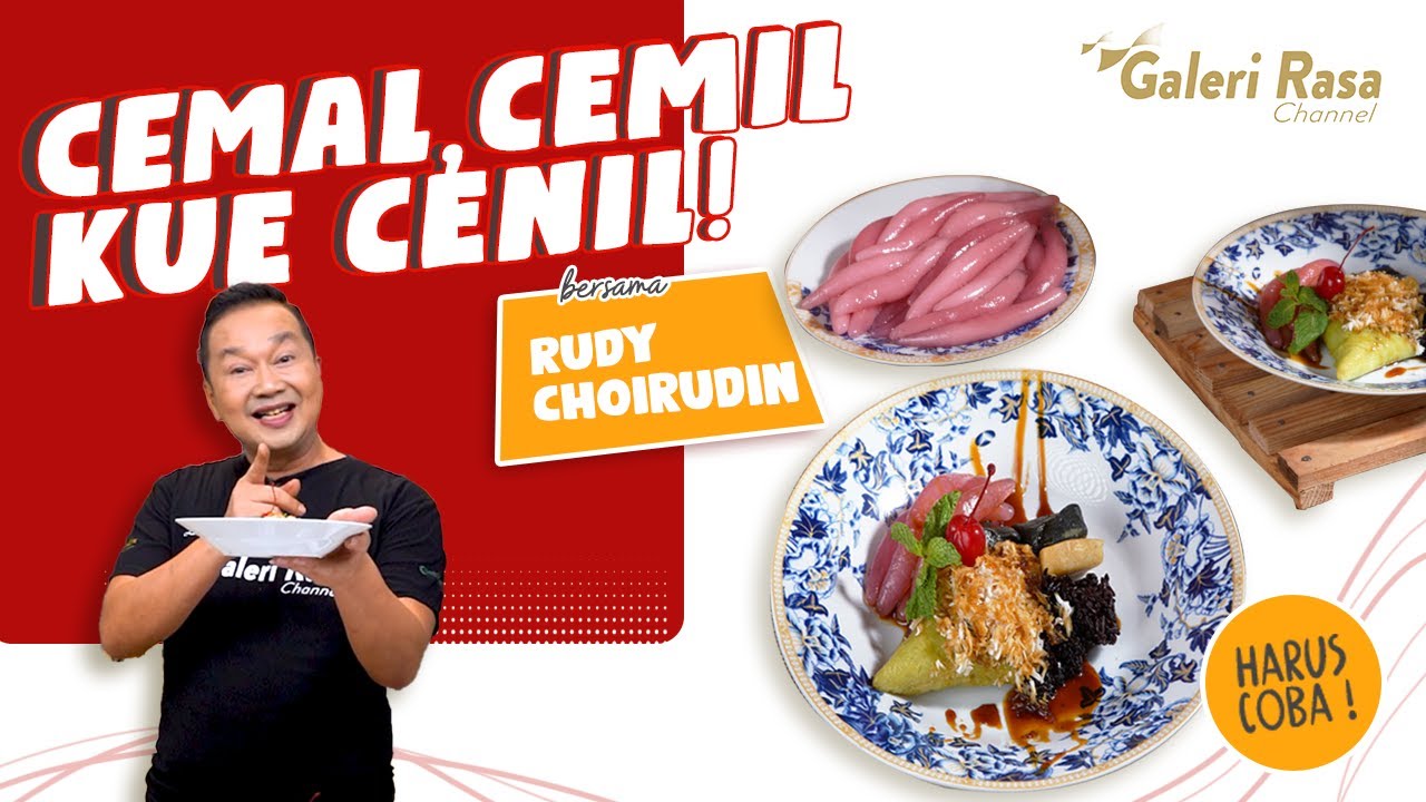 RUDY CHOIRUDIN | CEMAL, CEMIL, KUE CENIL! ~ KUE CENIL