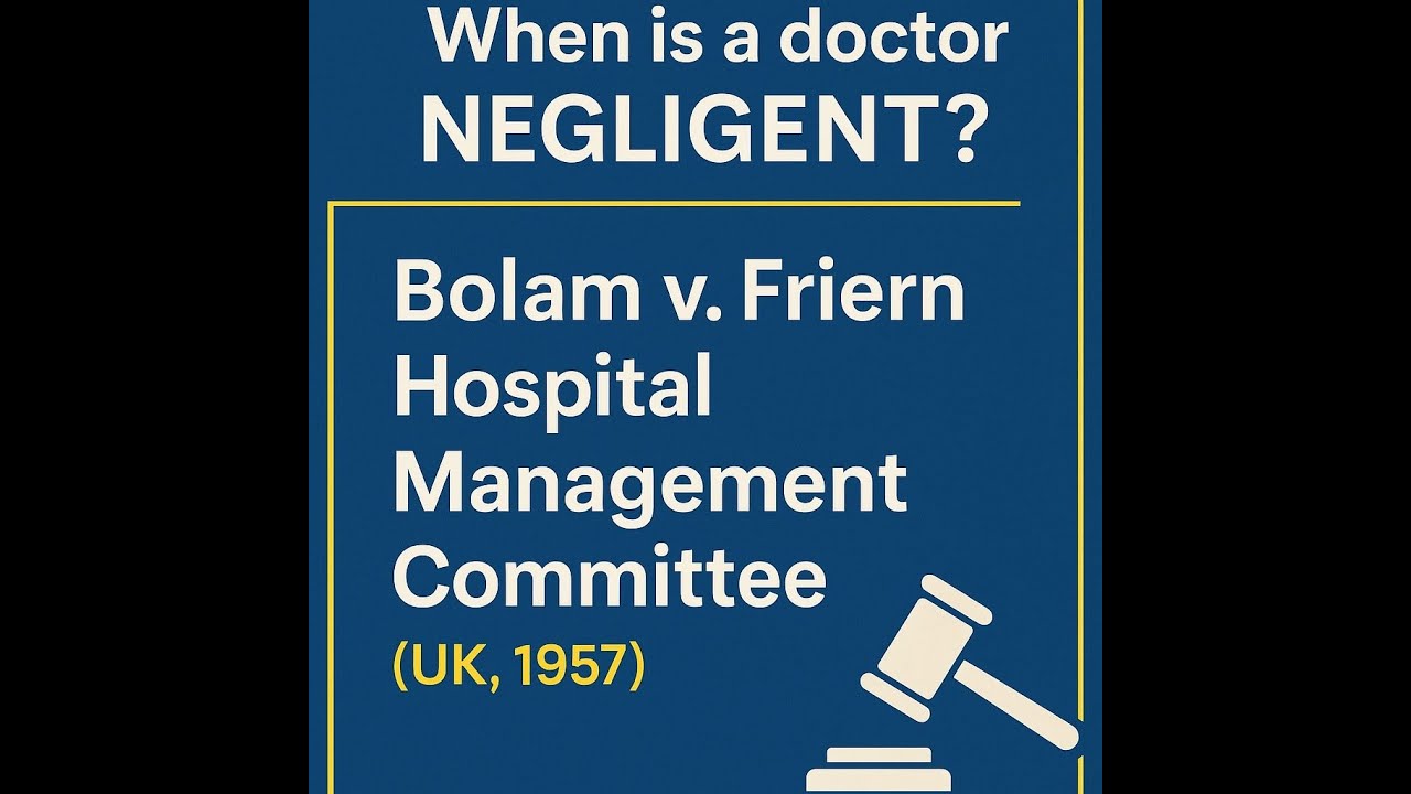 Bolam v Friern Hospital Case Brief (IRAC) | Standard of Care Explained | UK, US, Canada, Australia