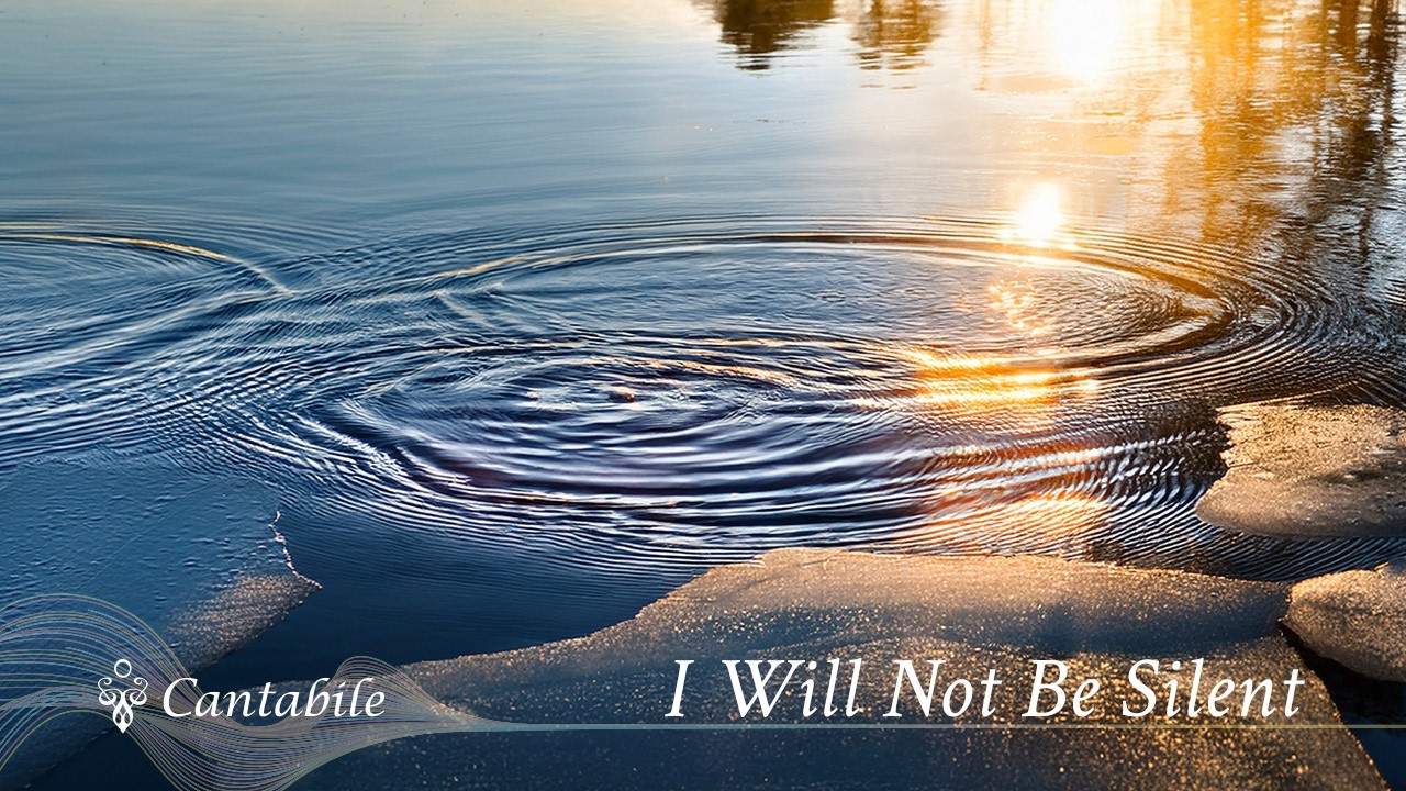 Cantabile in Concert - I Will Not Be Silent
