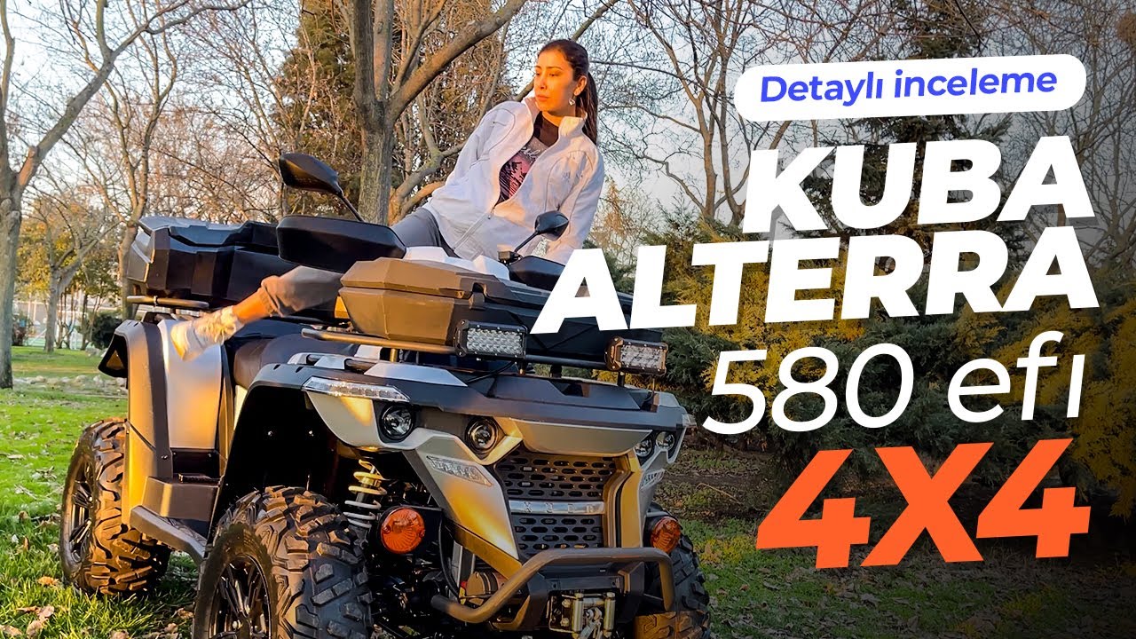 KUBA ALTERRA 580 EFI 4x4 Türkiye’de Tek Detaylı İnceleme | Güçlü ATV Tasarımı ve Özellikleri 🏍🔥