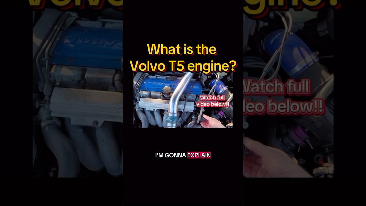 The Volvo T5 Engine explained