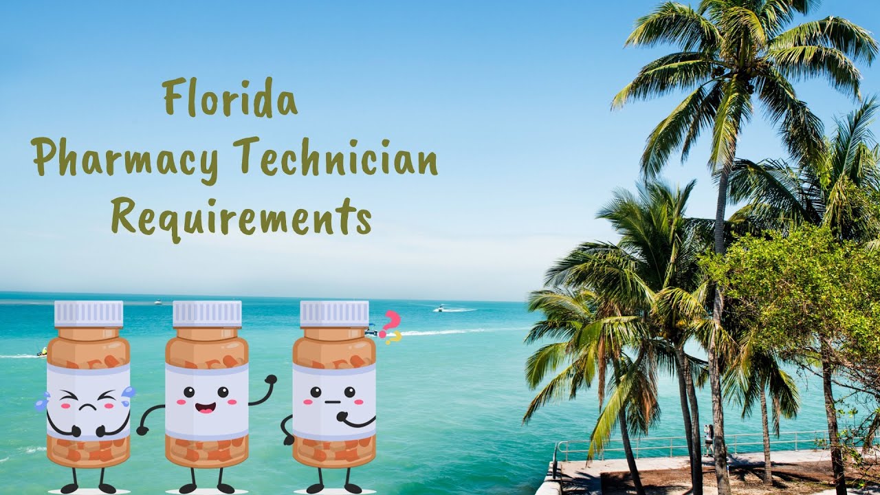 Pharmacy Technician Requirements for Florida| Its Dricaaa