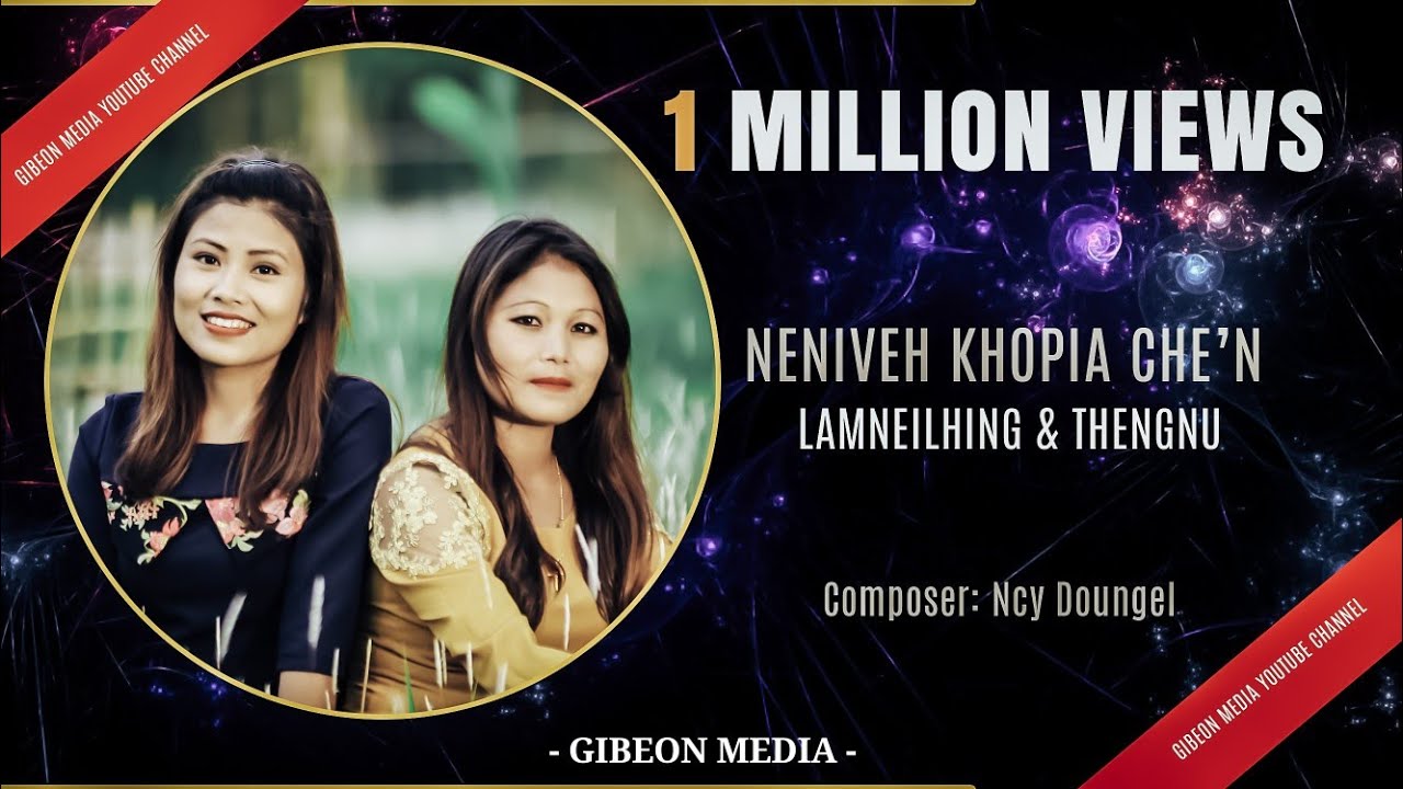 NENIVEH KHOPIA CHE'N (Lamneilhing & Thengnu)