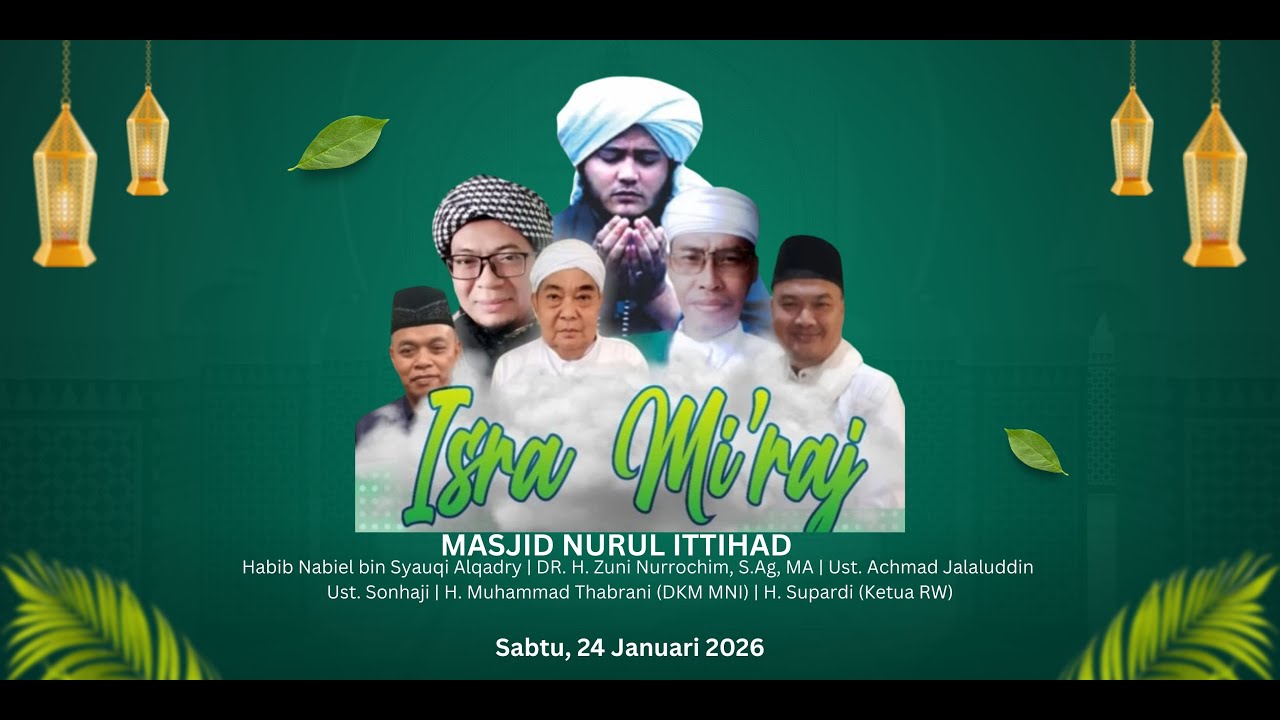 Peringatan Isra Mi'raj Nabi Muhammad SAW | Masjid Nurul Ittihad