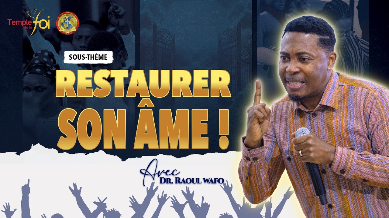 ⭕  RESTAURER SON ÂME ! - ✨DR RAOUL WAFO✨