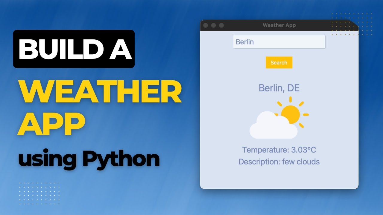 Create a Weather App using Python | Tutorial For Beginners