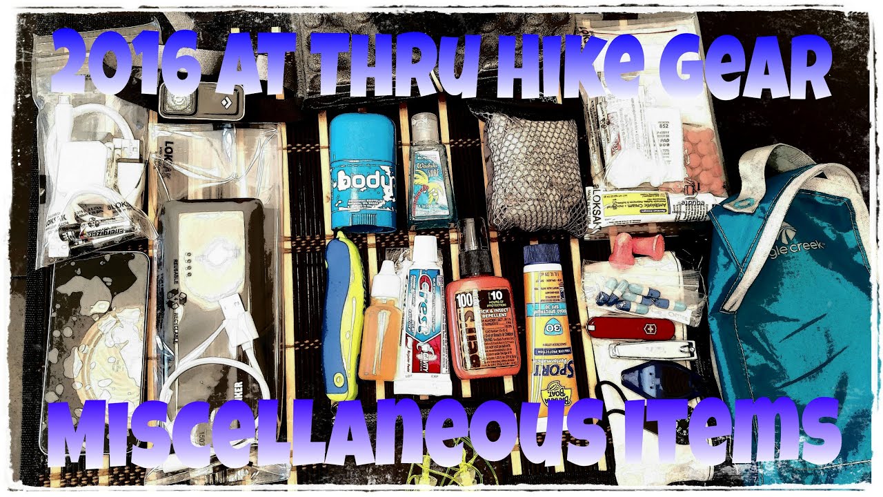 Appalachian Trail Thru Hike Gear 2016: Electronics, Bug Protection, Hygiene, 1st Aid, And Misc