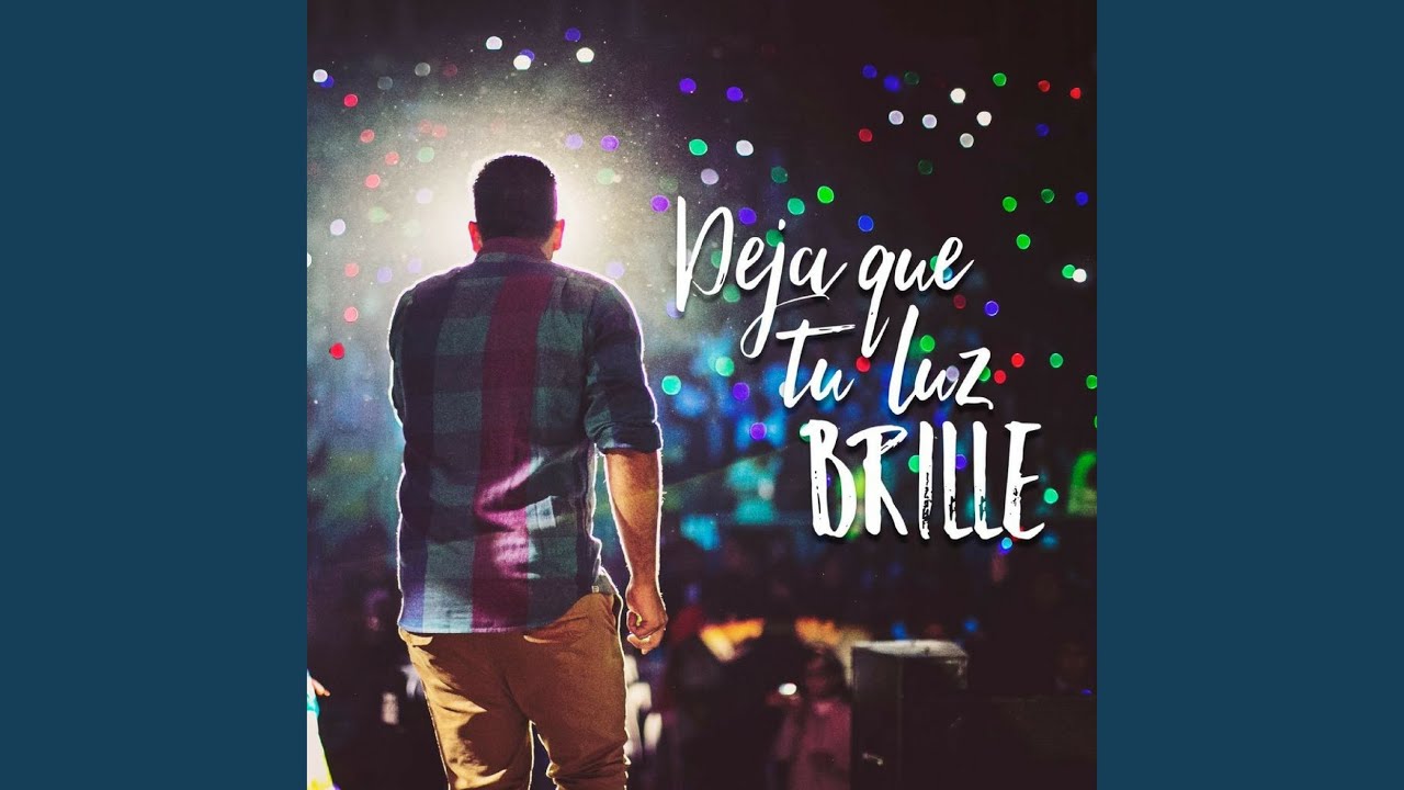 Deja Que Tu Luz Brille