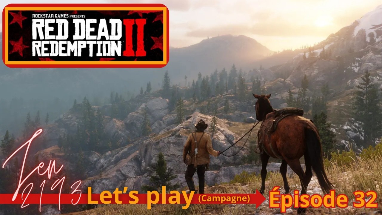 RED DEAD REDEMPTION 2 - Let's play - épisode 32 | PS4