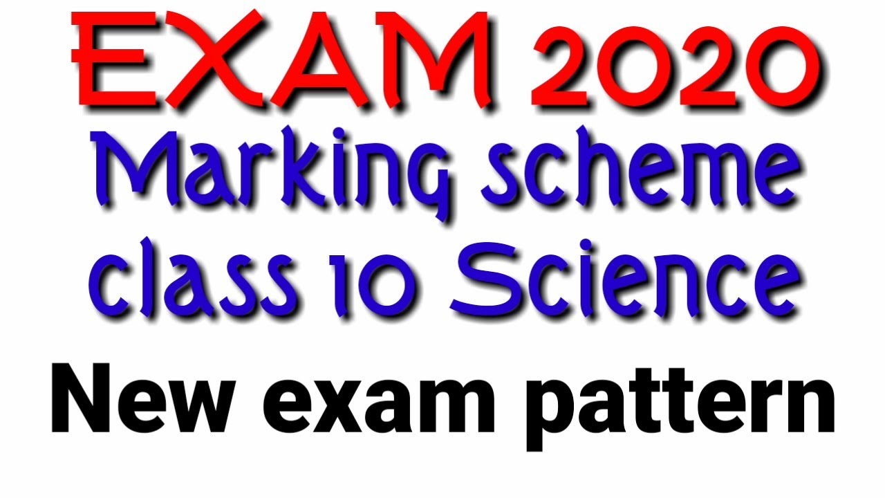 CBSE CLASS10 marking scheme  SCIENCE EXAM PATTERN 2020 complete detail syllabus