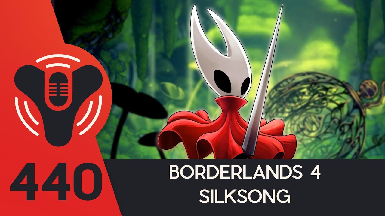 DCP 440 - Silk Song - Borderlands 2 - And Much More!