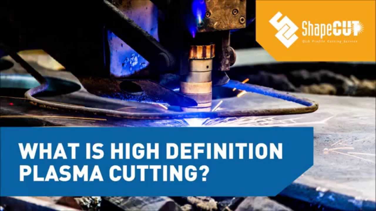 What is high definition plasma cutting?
