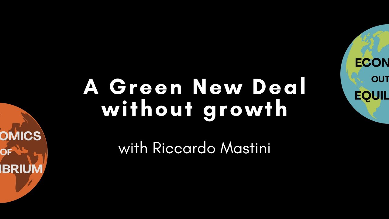 A Green New Deal without growth with Riccardo Mastini