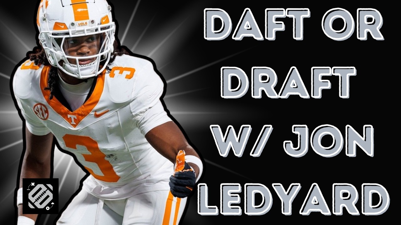 Daft or Draft?!: Jon Ledyard Joins to Break Down the Hottest Draft Takes