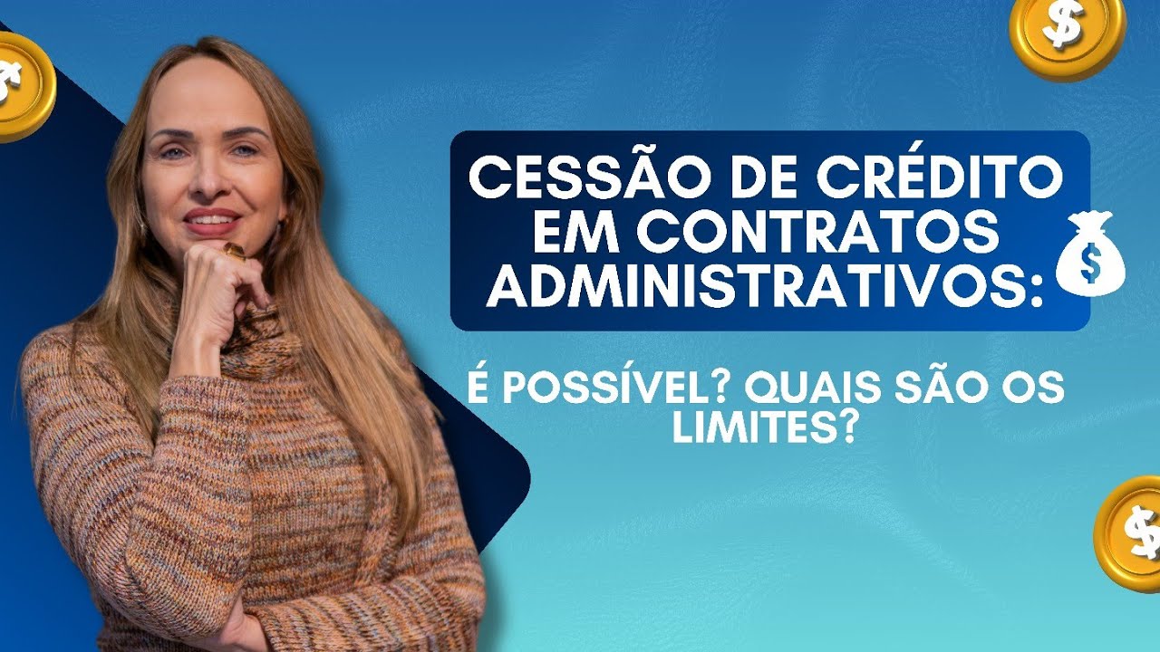 Cessão de crédito em contratos administrativos: é possível? Quais são os limites?