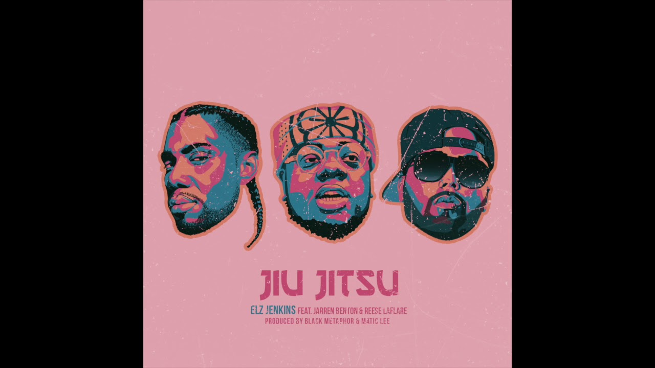 Elz Jenkins, Jarren Benton, Reese Laflare - Jiu Jitsu (Official Audio)