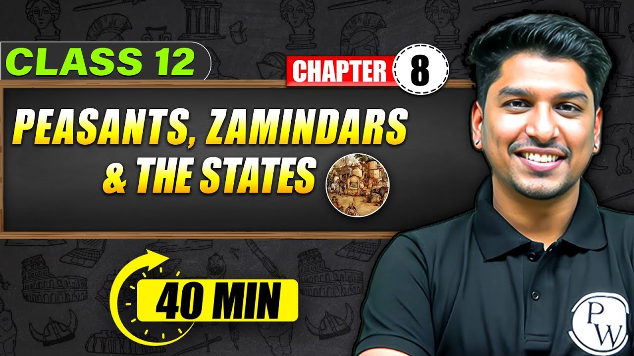 PEASANTS, ZAMINDARS AND THE STATES  - Full Chapter in 40 Min | Class 12th HISTORY