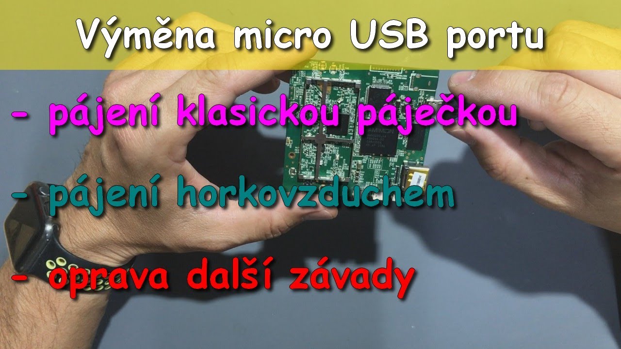 Výměna micro USB konektoru - páječka vs. horkovzduch