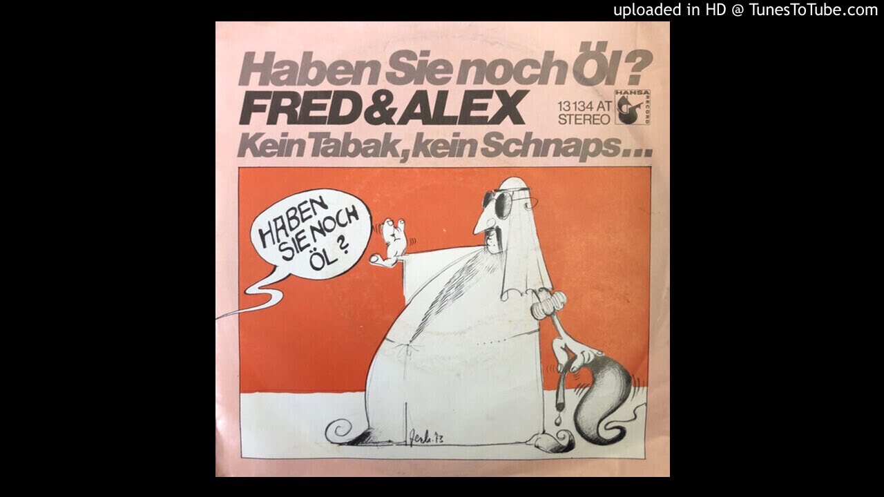 Fred & Alex - Haben Sie Noch Öl