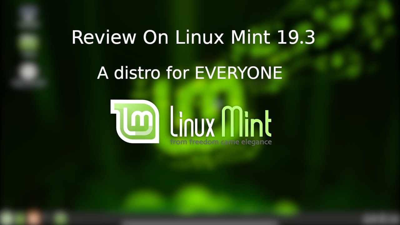 Review of Linux Mint 19.3: A Distro for Everyone