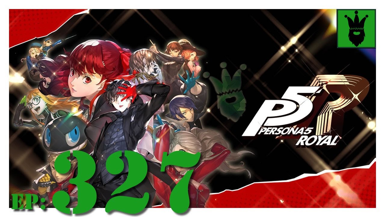 Let's play Persona 5 Royal with KustJidding - Episode 327