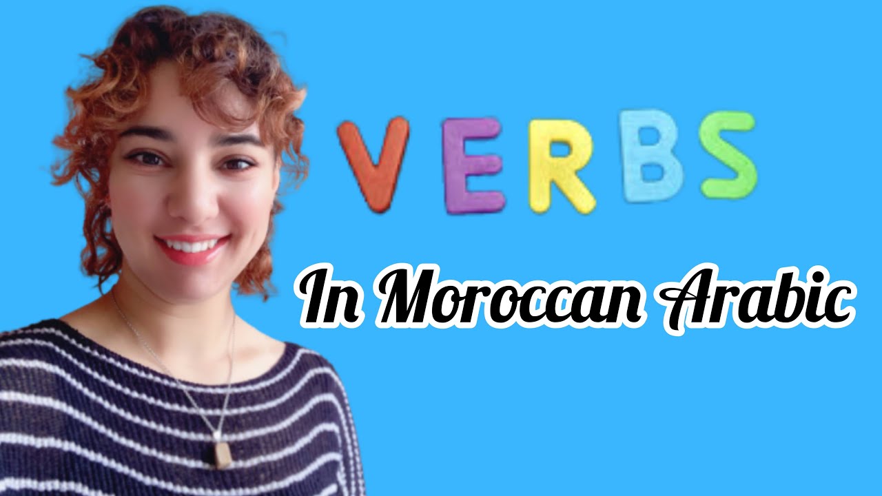 The most common verbs used in Moroccan Arabic- Friends Around The World
