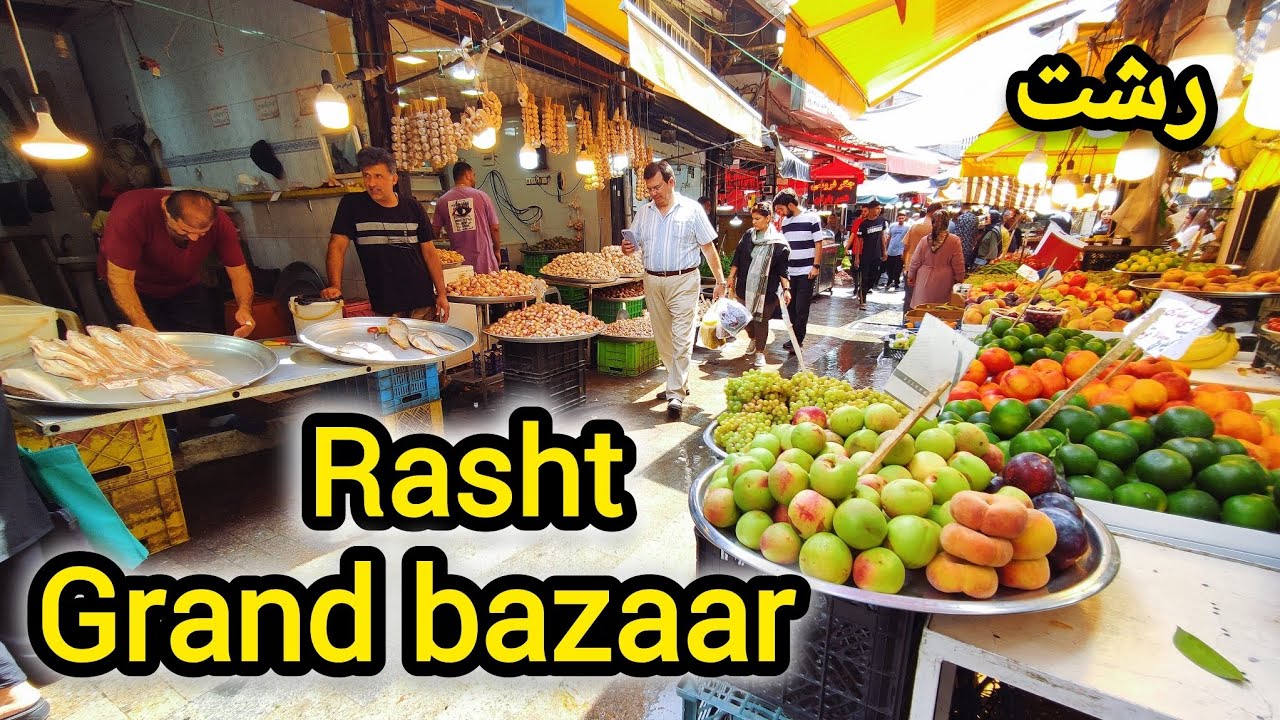 Exploring Rasht Bazaar in north of Iran.Rasht daily market.