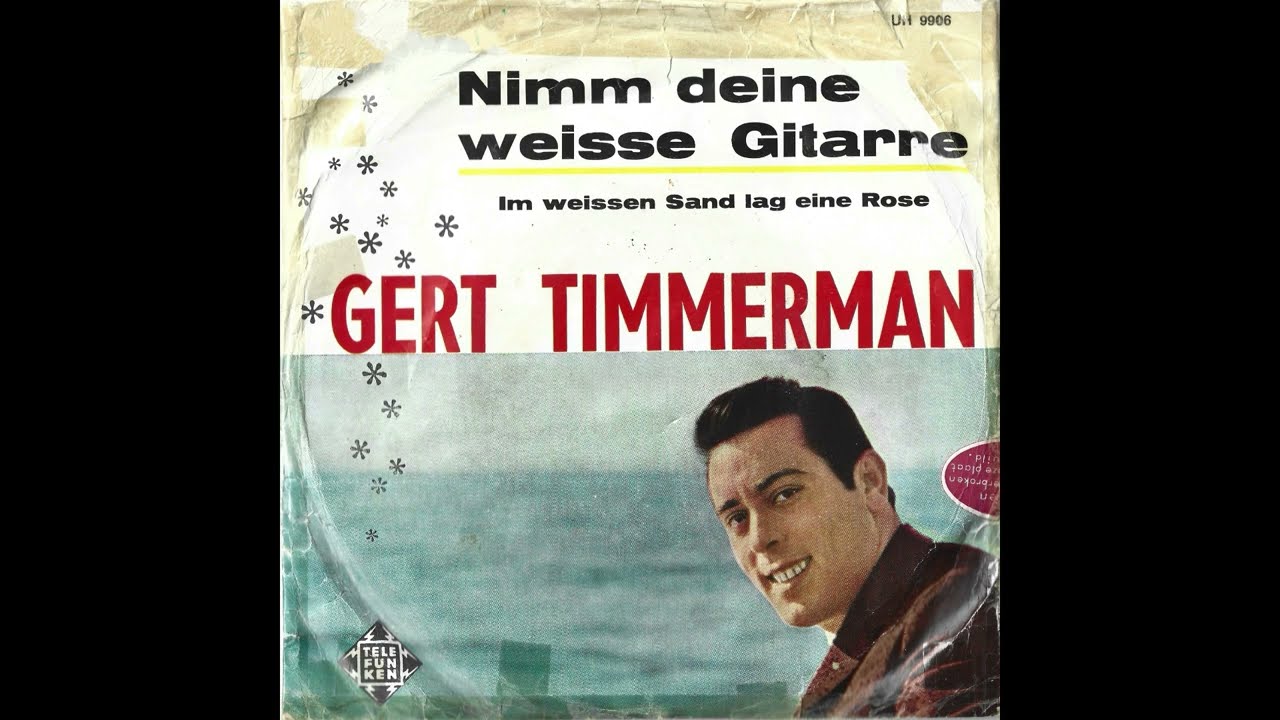 Gert Timmerman - Nimm deine weisse gitarre (1963)