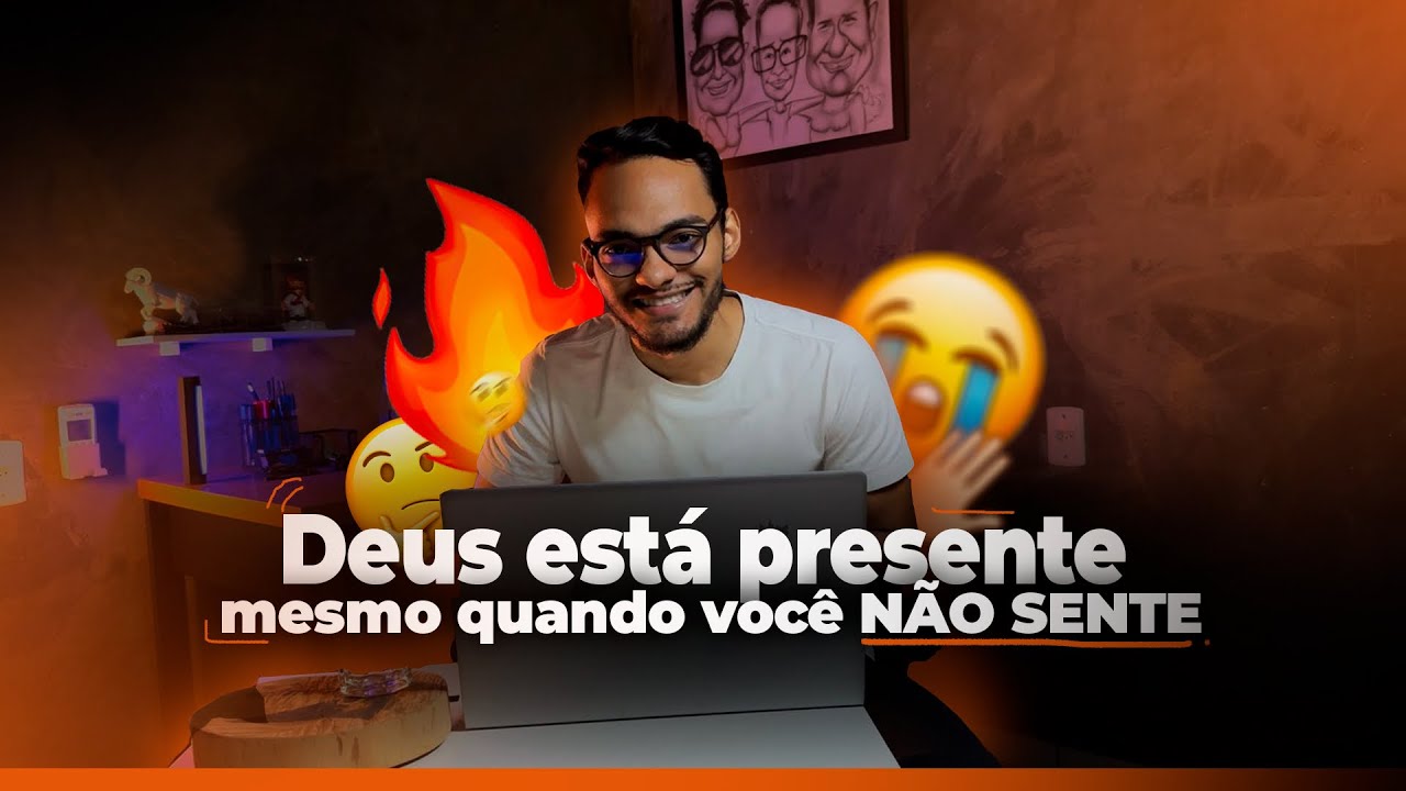 Deus está presente mesmo quando você não sente! (TENHA FÉ)