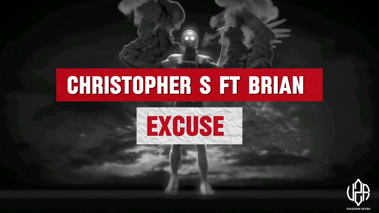 Christopher S feat. Brian - Excuse 2009 (Original Mix )