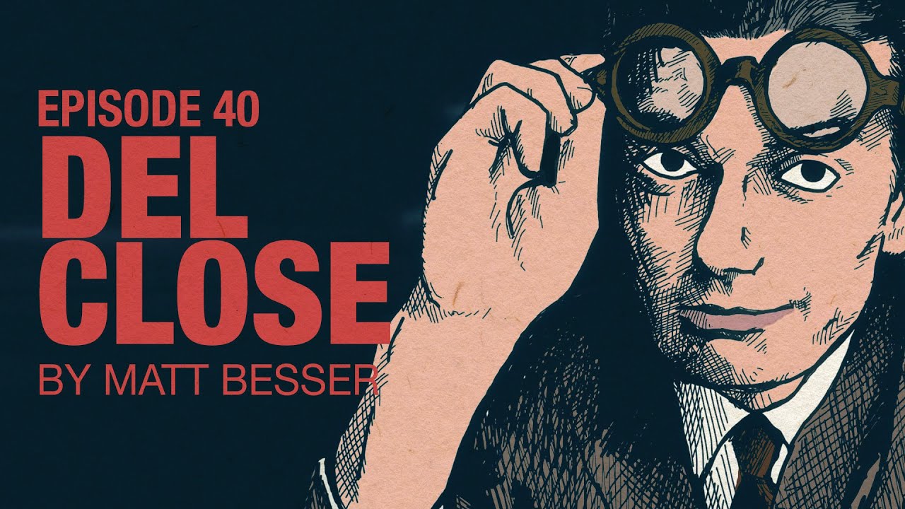 Matt Besser on Del Close | Accolades Ep 40